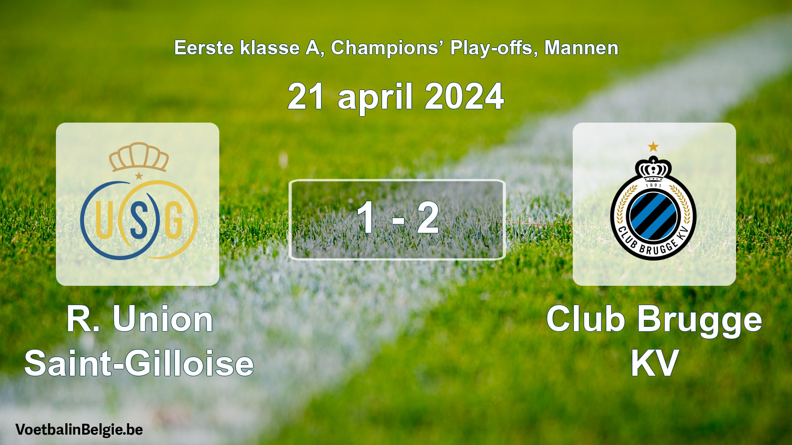 Gespeelde wedstrijd mannenvoetbal: R. Union Saint-Gilloise - Club Brugge KV 1 - 2 (21 april 2024)