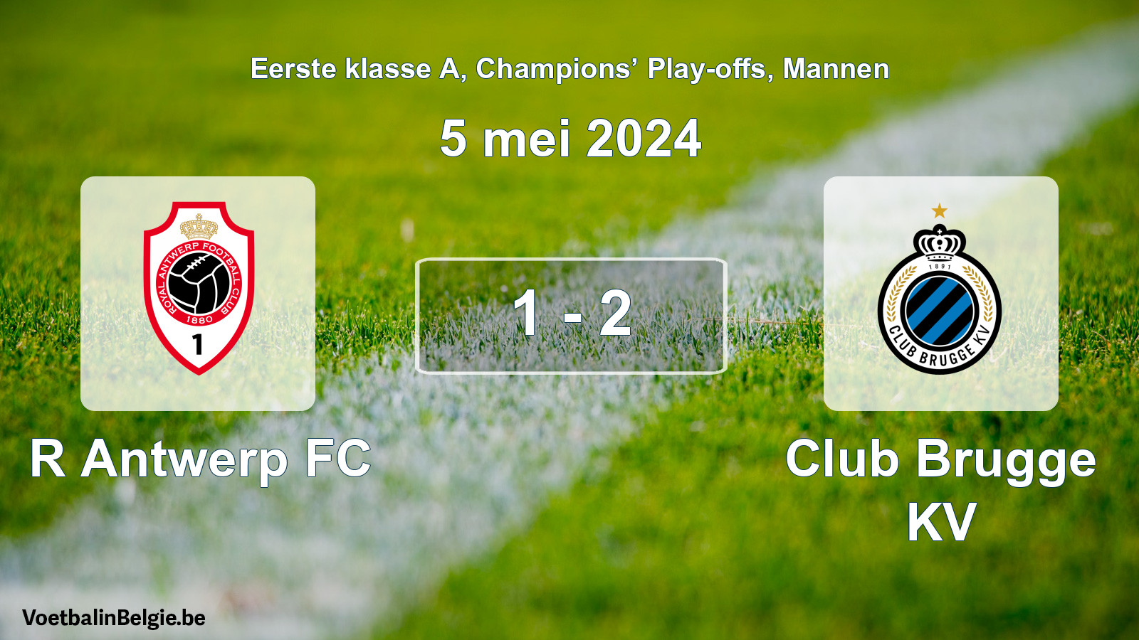 Gespeelde wedstrijd mannenvoetbal: R Antwerp FC - Club Brugge KV 1 - 2 (5 mei 2024)