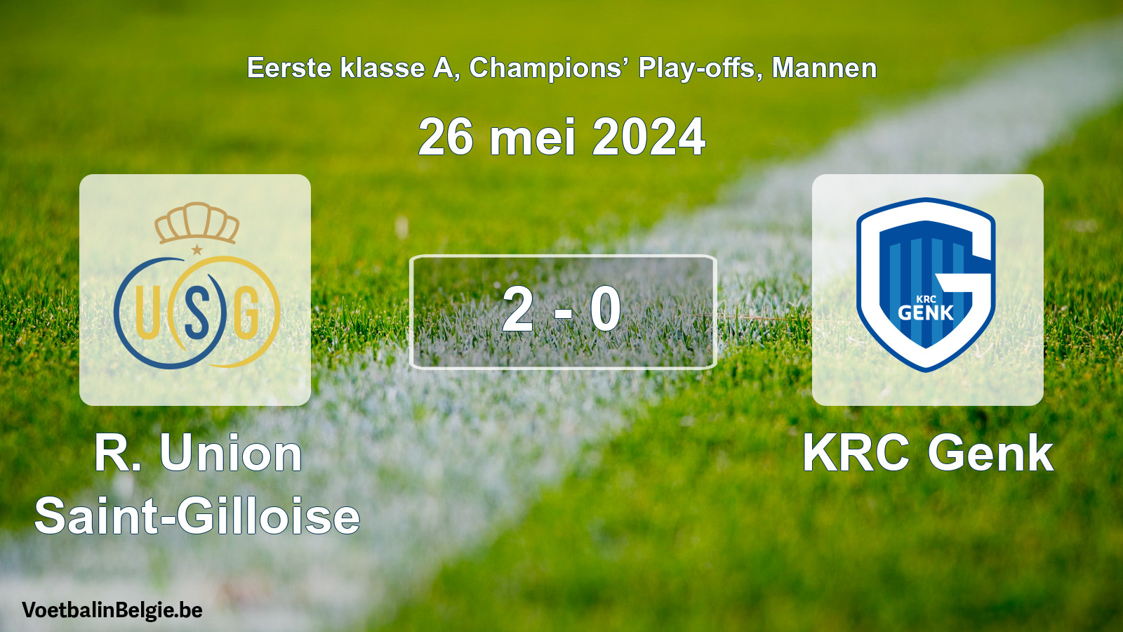 Gespeelde wedstrijd mannenvoetbal: R. Union Saint-Gilloise - KRC Genk 2 - 0 (26 mei 2024)