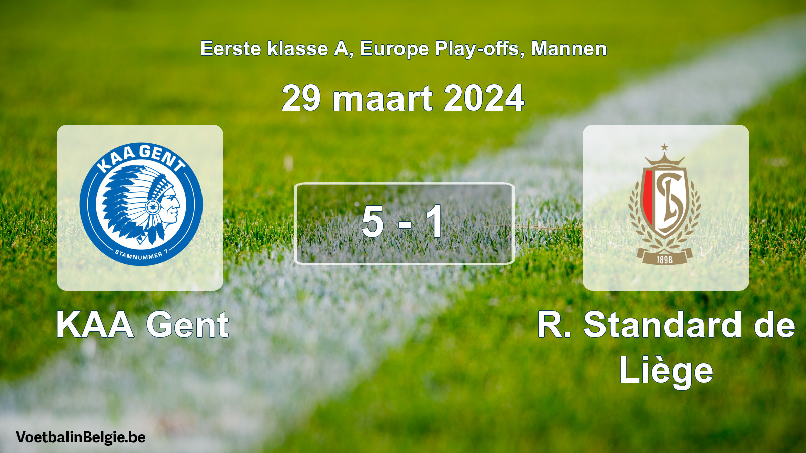 Gespeelde wedstrijd mannenvoetbal: KAA Gent - R. Standard de Liège 5 - 1 (29 maart 2024)