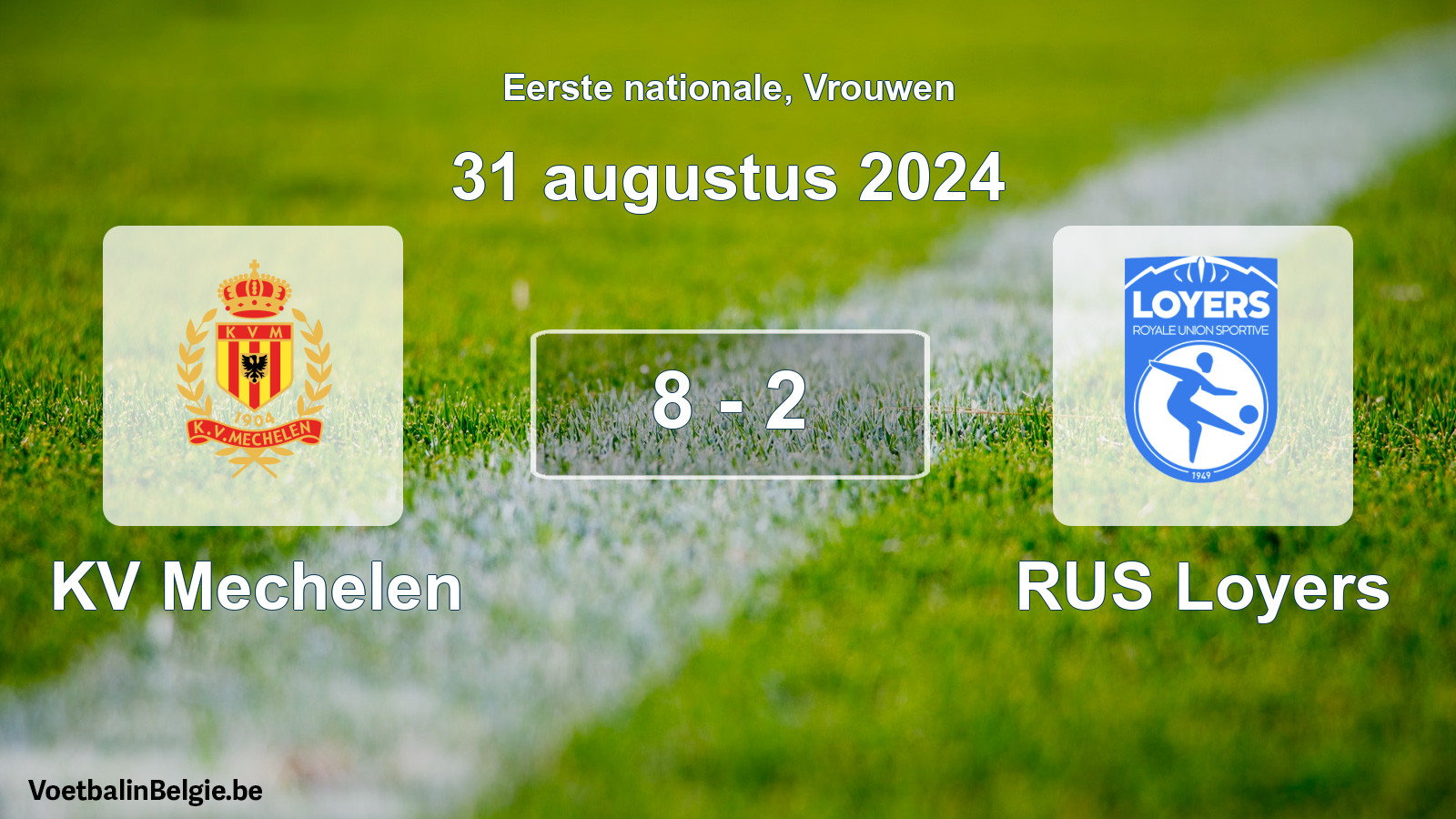 Played match women football: KV Mechelen - RUS Loyers 8 - 2 (31 August 2024)