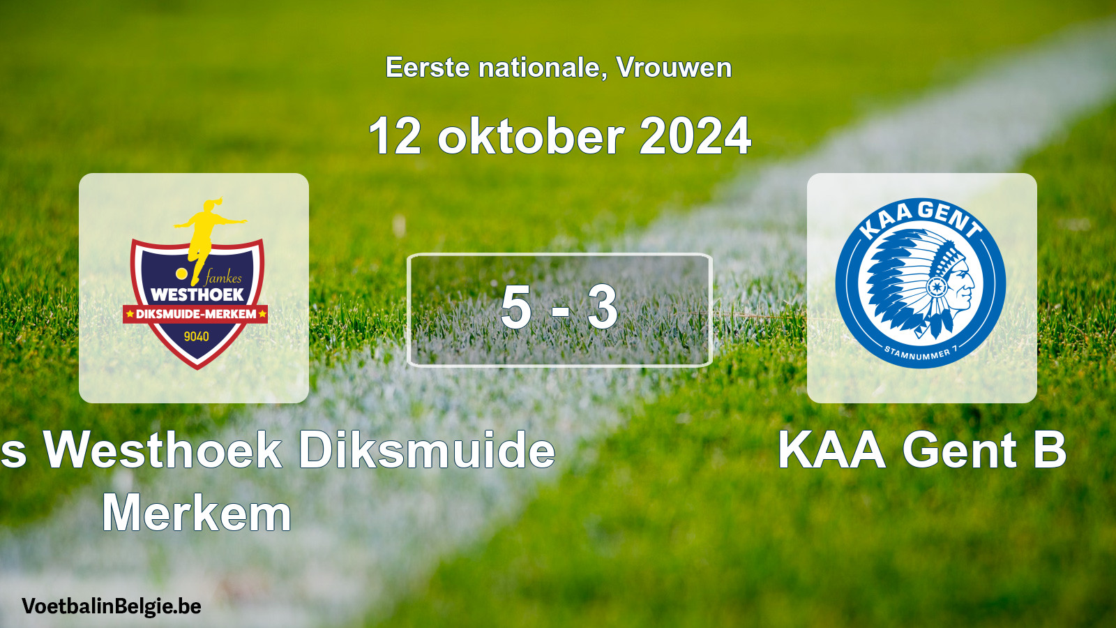 Played match women football: Famkes Westhoek Diksmuide Merkem - KAA Gent B 5 - 3 (12 October 2024)