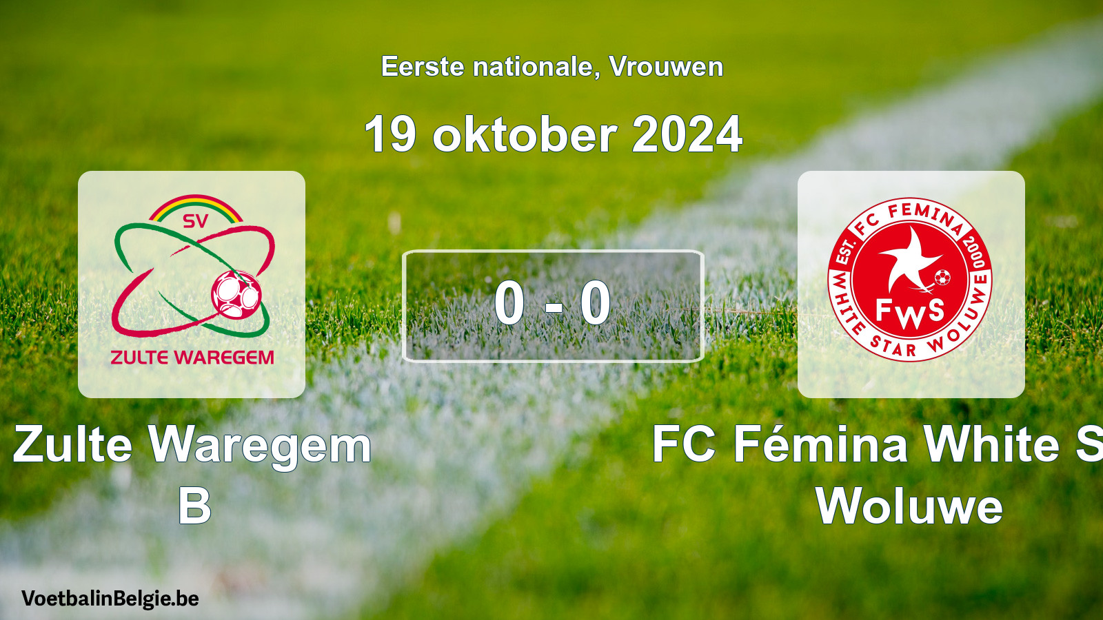 Gespieltes Spiel frauen-Fußball: Zulte Waregem B - FC Fémina White Star Woluwe 0 - 0 (19 Oktober 2024)