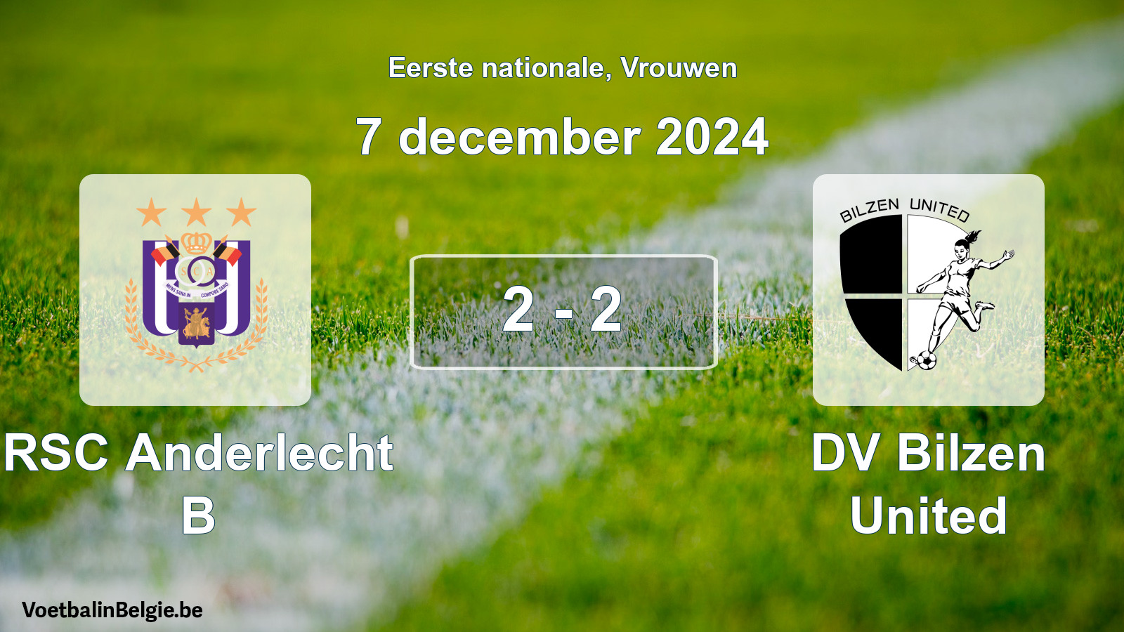 Played match women football: RSC Anderlecht B - DV Bilzen United 2 - 2 (7 December 2024)