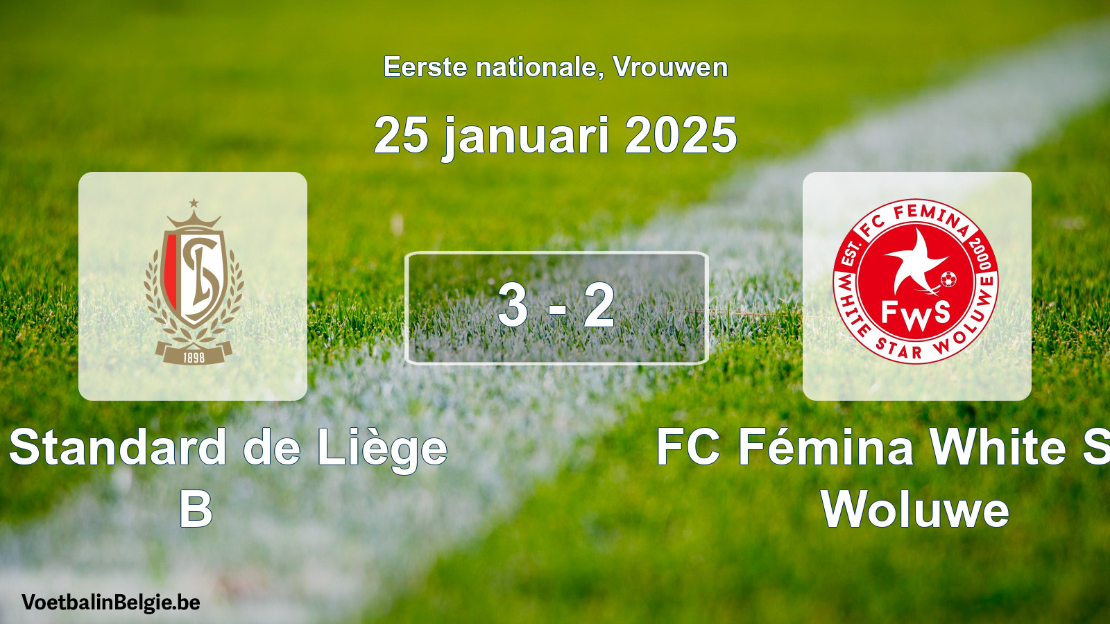 Gespieltes Spiel frauen-Fußball: R. Standard de Liège B - FC Fémina White Star Woluwe 3 - 2 (25 Januar 2025)