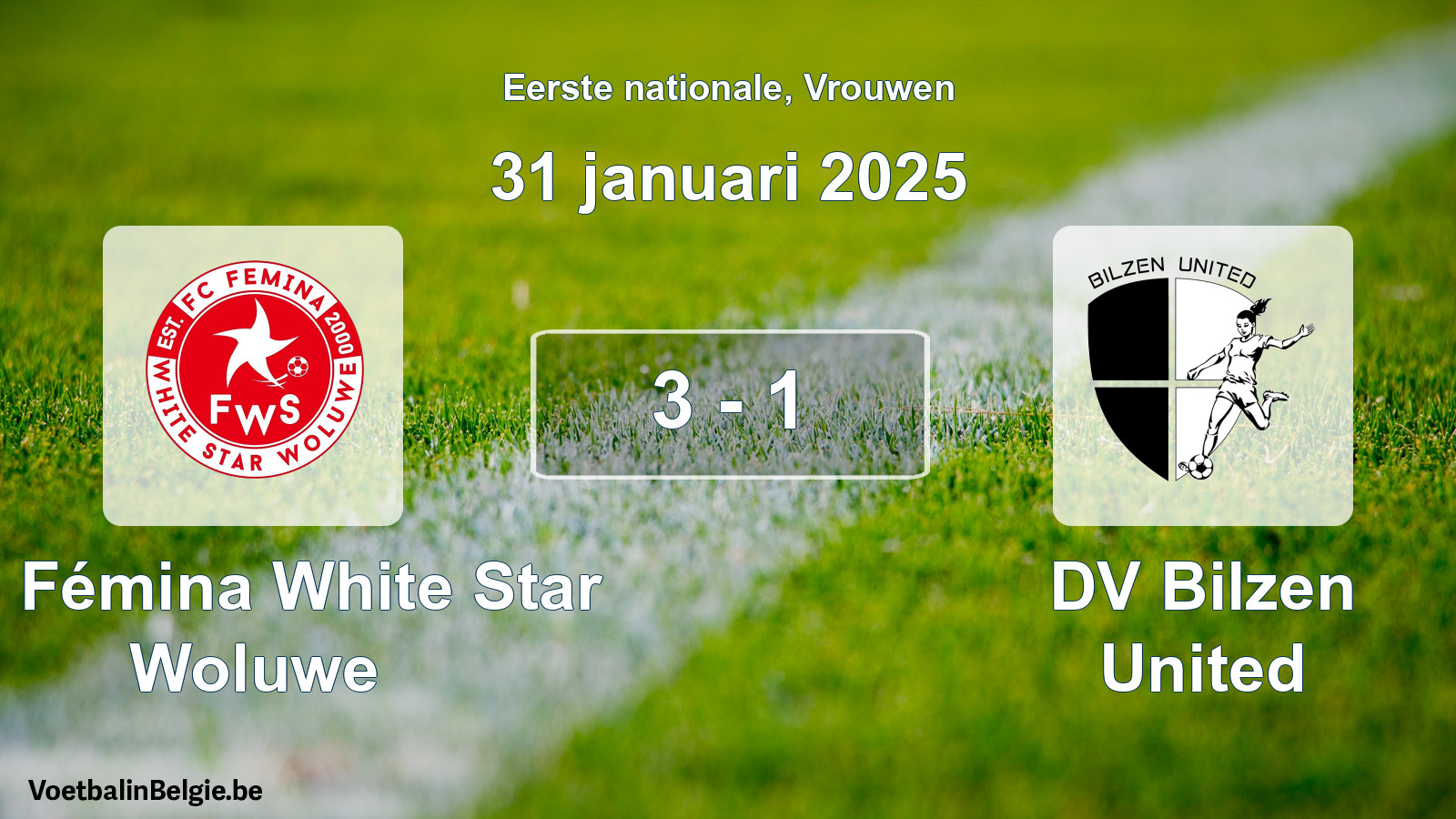 Gespieltes Spiel frauen-Fußball: FC Fémina White Star Woluwe - DV Bilzen United 3 - 1 (31 Januar 2025)