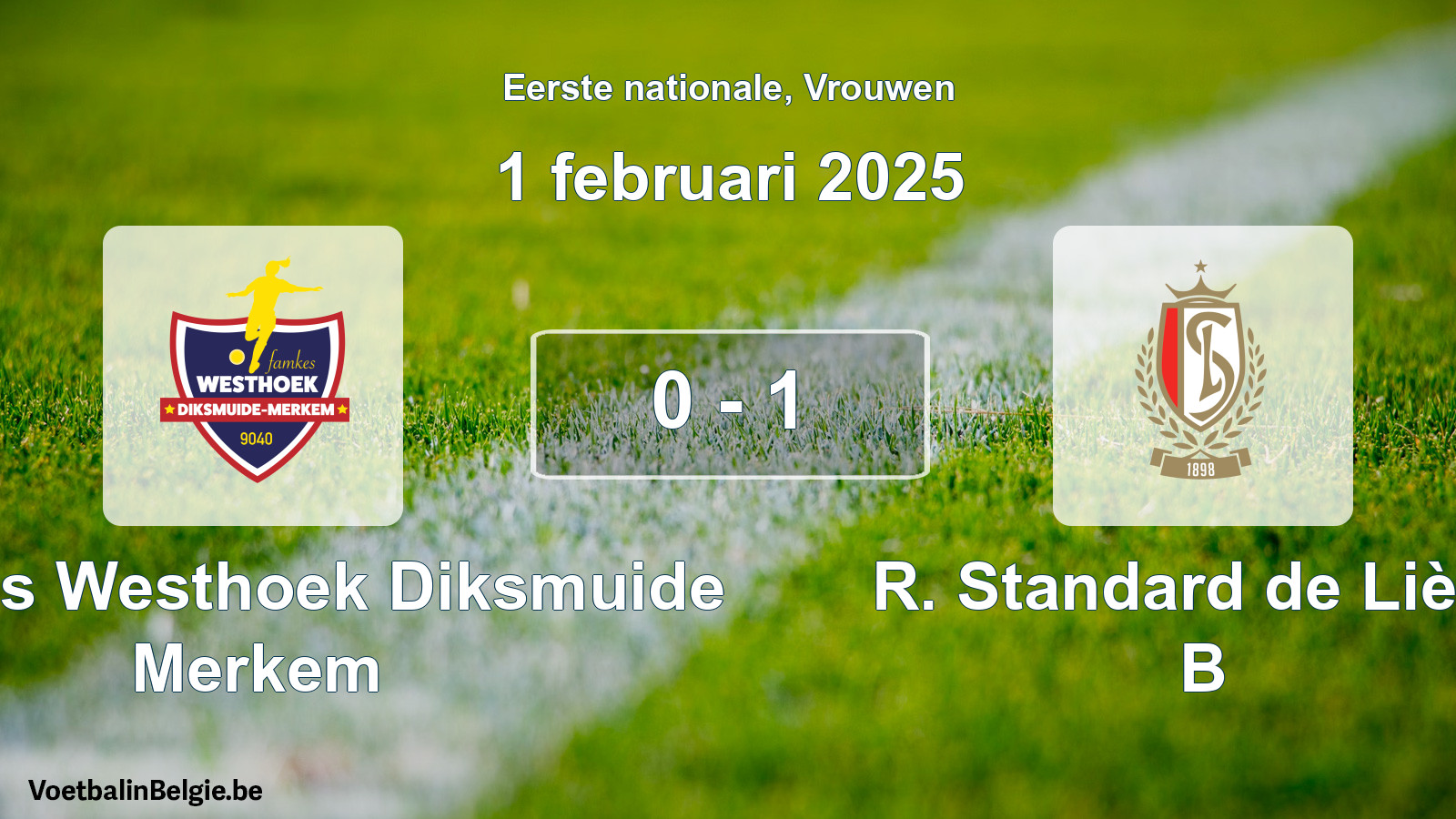 Played match women football: Famkes Westhoek Diksmuide Merkem - R. Standard de Liège B 0 - 1 (1 February 2025)
