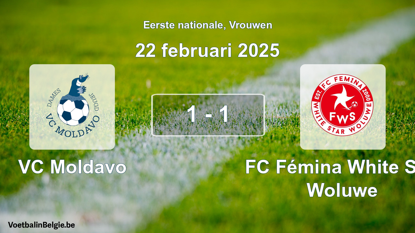Gespieltes Spiel frauen-Fußball: VC Moldavo - FC Fémina White Star Woluwe 1 - 1 (22 Februar 2025)