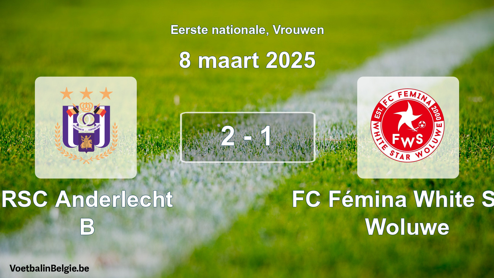 Gespieltes Spiel frauen-Fußball: RSC Anderlecht B - FC Fémina White Star Woluwe 2 - 1 (8 März 2025)