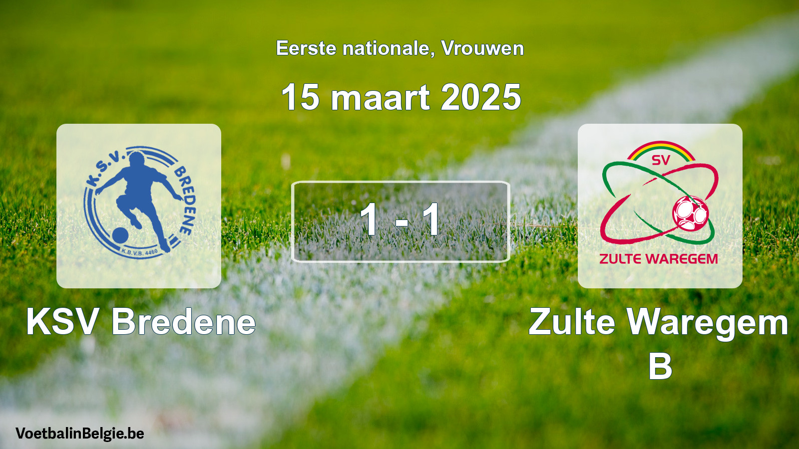 Played match women football: KSV Bredene - Zulte Waregem B 1 - 1 (15 March 2025)
