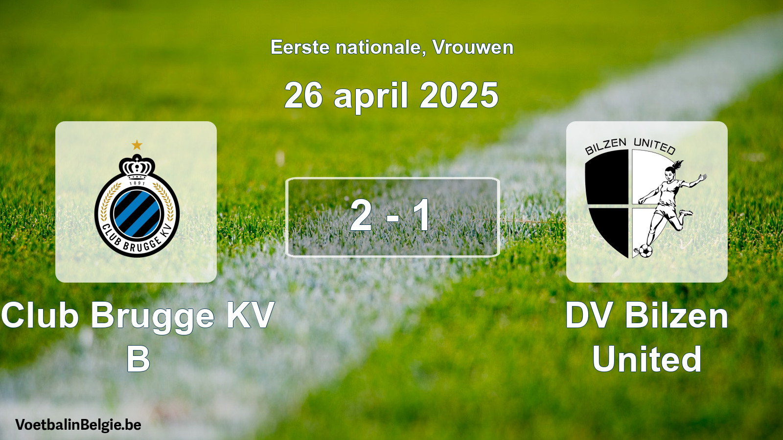 Gespieltes Spiel frauen-Fußball: Club Brugge KV B - DV Bilzen United 2 - 1 (26 April 2025)