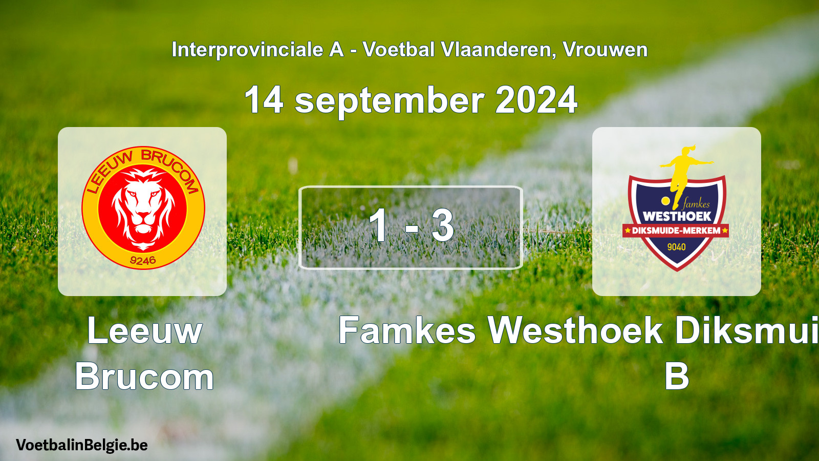 Played match women football: Leeuw Brucom - Famkes Westhoek Diksmuide Merkem B 1 - 3 (14 September 2024)