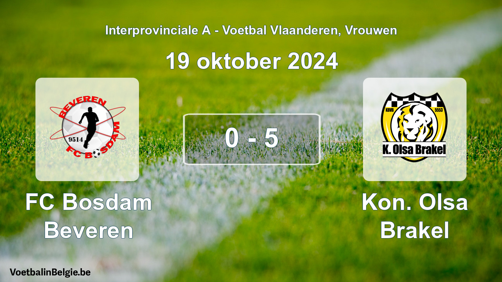Played match women football: FC Bosdam Beveren - Kon. Olsa Brakel 0 - 5 (19 October 2024)