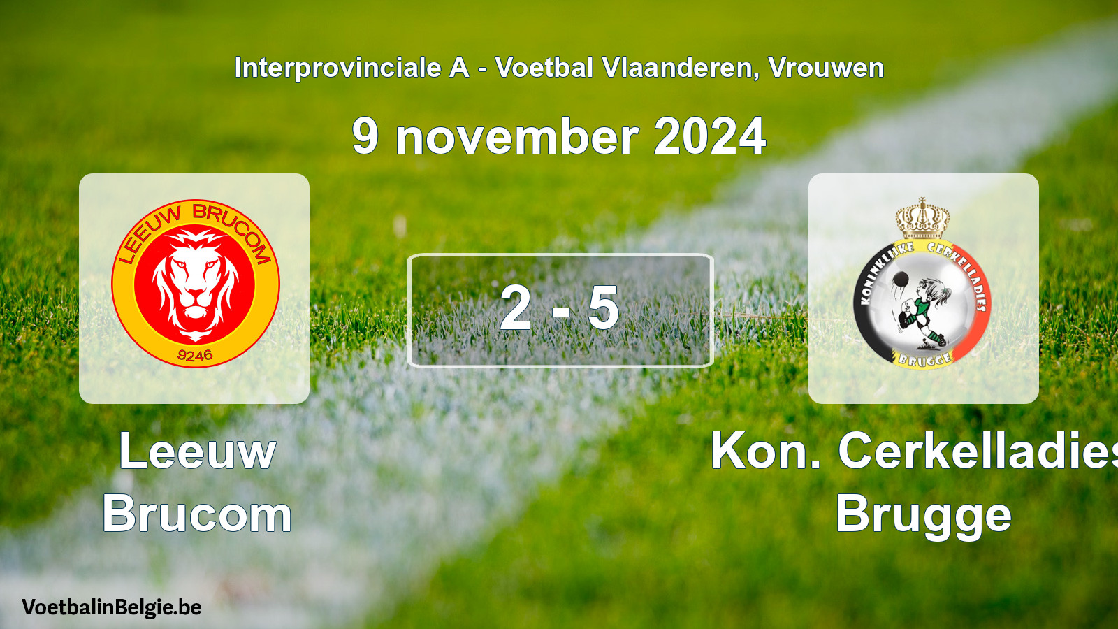 Played match women football: Leeuw Brucom - Kon. Cerkelladies Brugge 2 - 5 (9 November 2024)