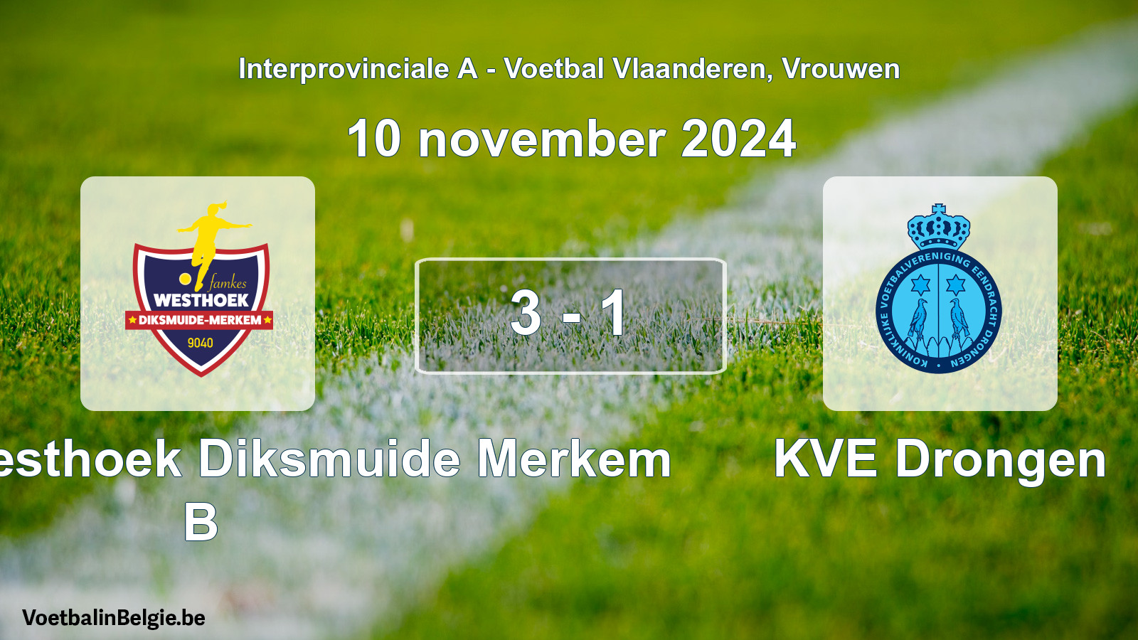 Gespieltes Spiel frauen-Fußball: Famkes Westhoek Diksmuide Merkem B - KVE Drongen 3 - 1 (10 November 2024)