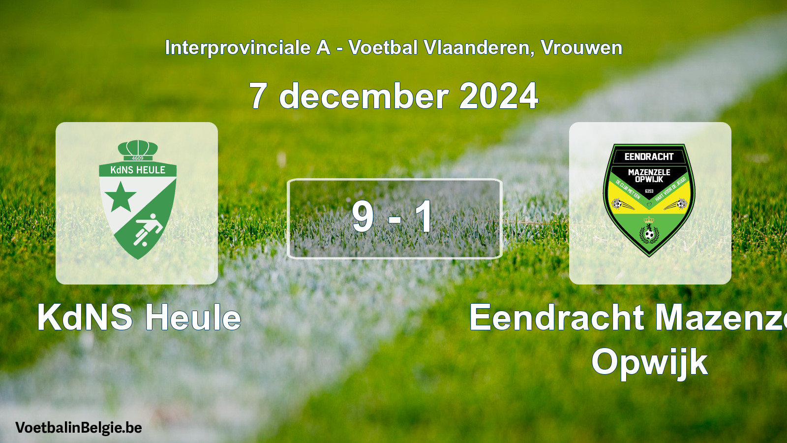 Played match women football: KdNS Heule - Eendracht Mazenzele Opwijk 9 - 1 (7 December 2024)