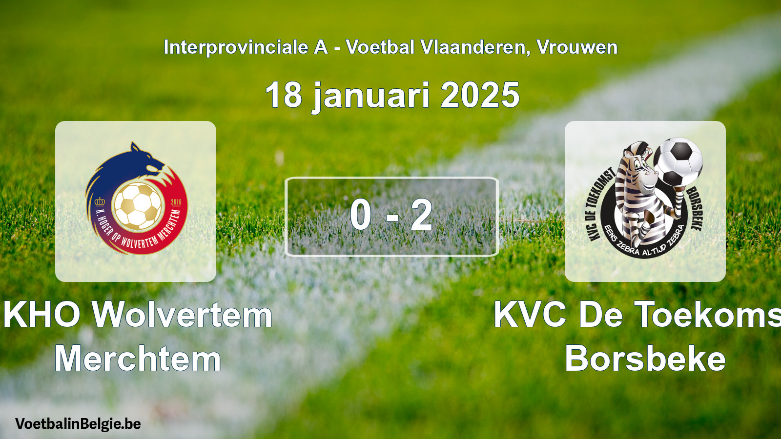 Played match women football: KHO Wolvertem Merchtem - KVC De Toekomst Borsbeke 0 - 2 (18 January 2025)