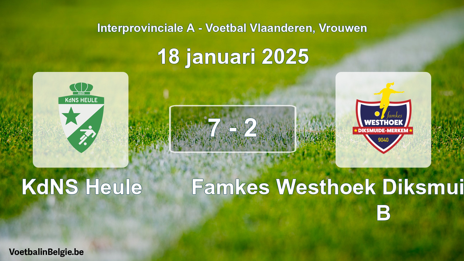 Played match women football: KdNS Heule - Famkes Westhoek Diksmuide Merkem B 7 - 2 (18 January 2025)