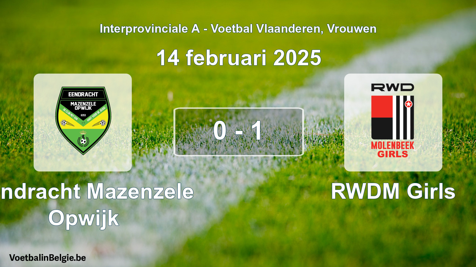 Gespieltes Spiel frauen-Fußball: Eendracht Mazenzele Opwijk - RWDM Girls 0 - 1 (14 Februar 2025)
