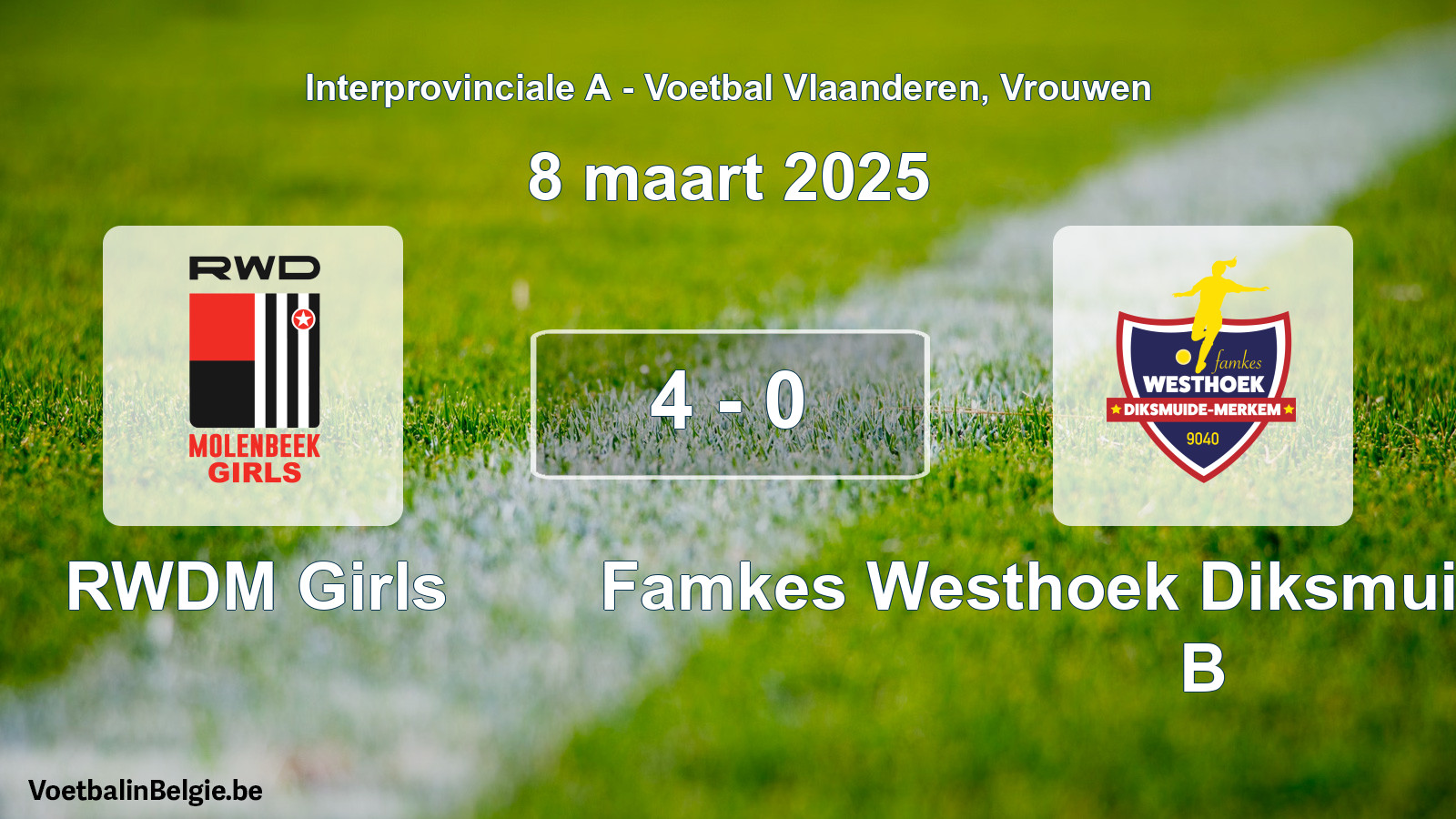 Gespieltes Spiel frauen-Fußball: RWDM Girls - Famkes Westhoek Diksmuide Merkem B 4 - 0 (8 März 2025)