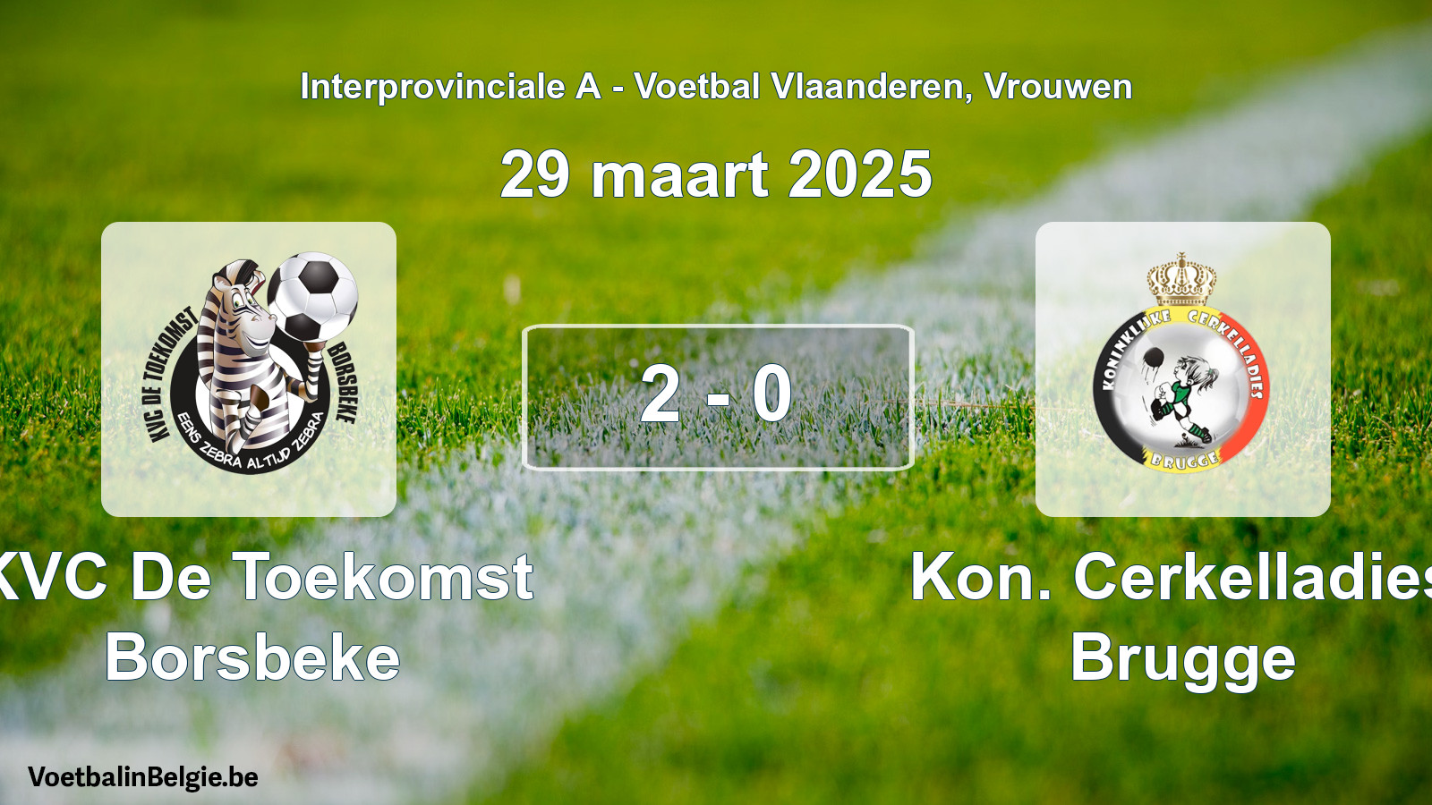 Played match women football: KVC De Toekomst Borsbeke - Kon. Cerkelladies Brugge 2 - 0 (29 March 2025)
