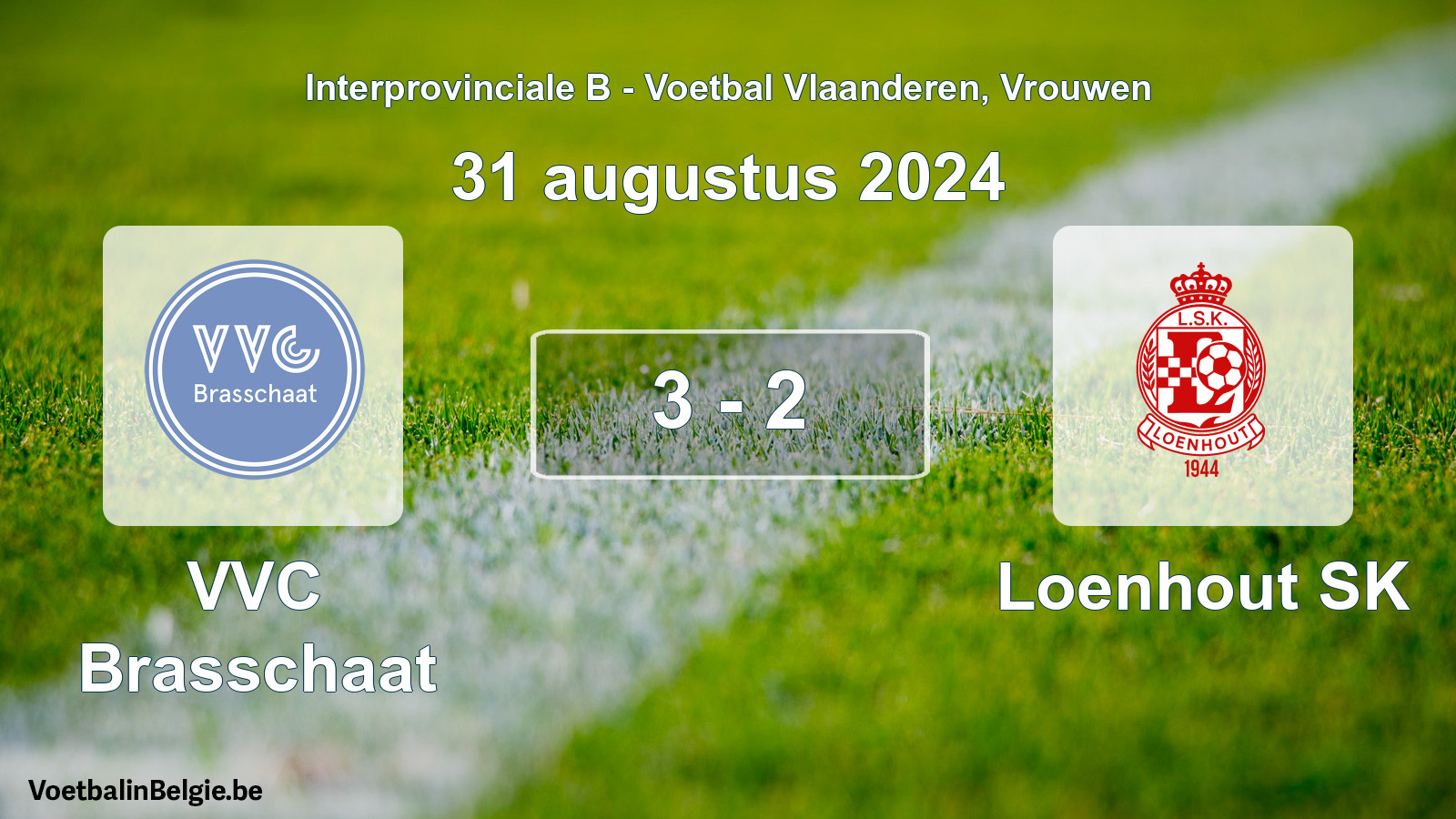 Played match women football: VVC Brasschaat - Loenhout SK 3 - 2 (31 August 2024)