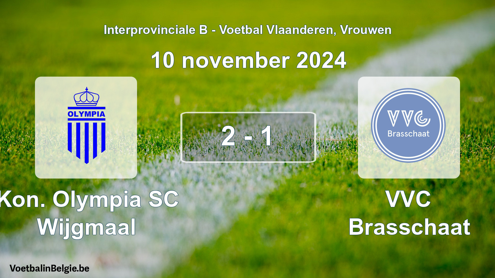 Played match women football: Kon. Olympia SC Wijgmaal - VVC Brasschaat 2 - 1 (10 November 2024)