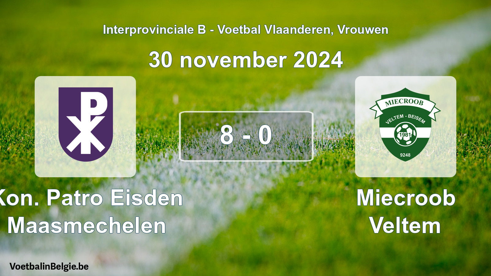 Gespieltes Spiel frauen-Fußball: Kon. Patro Eisden Maasmechelen - Miecroob Veltem 8 - 0 (30 November 2024)