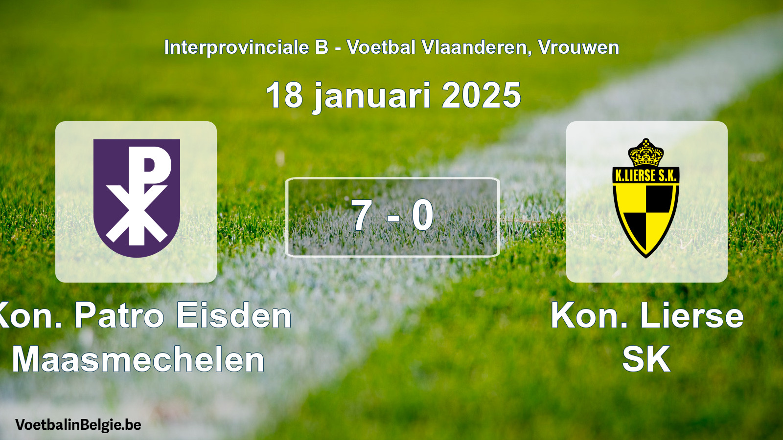 Gespieltes Spiel frauen-Fußball: Kon. Patro Eisden Maasmechelen - Kon. Lierse SK 7 - 0 (18 Januar 2025)