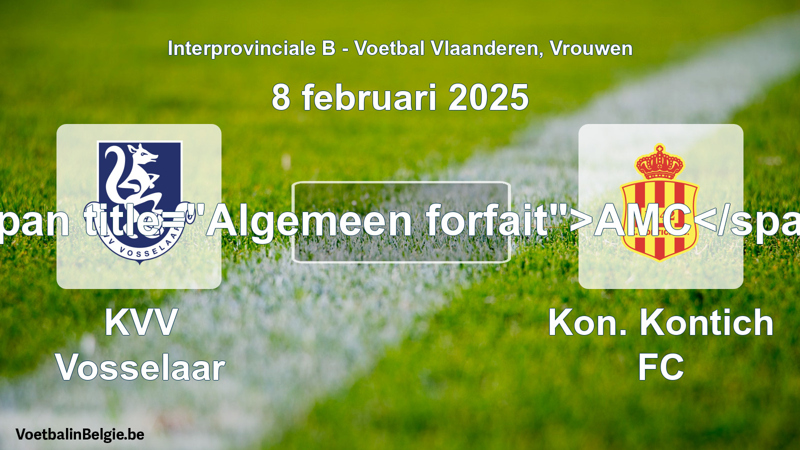 General forfeit: KVV Vosselaar - Kon. Kontich FC (8 February 2025)