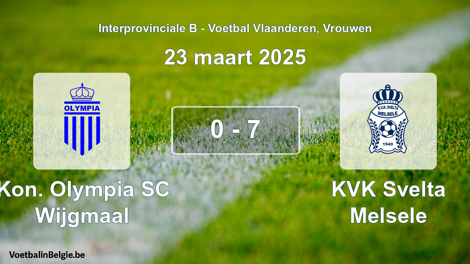 Played match women football: Kon. Olympia SC Wijgmaal - KVK Svelta Melsele 0 - 7 (23 March 2025)