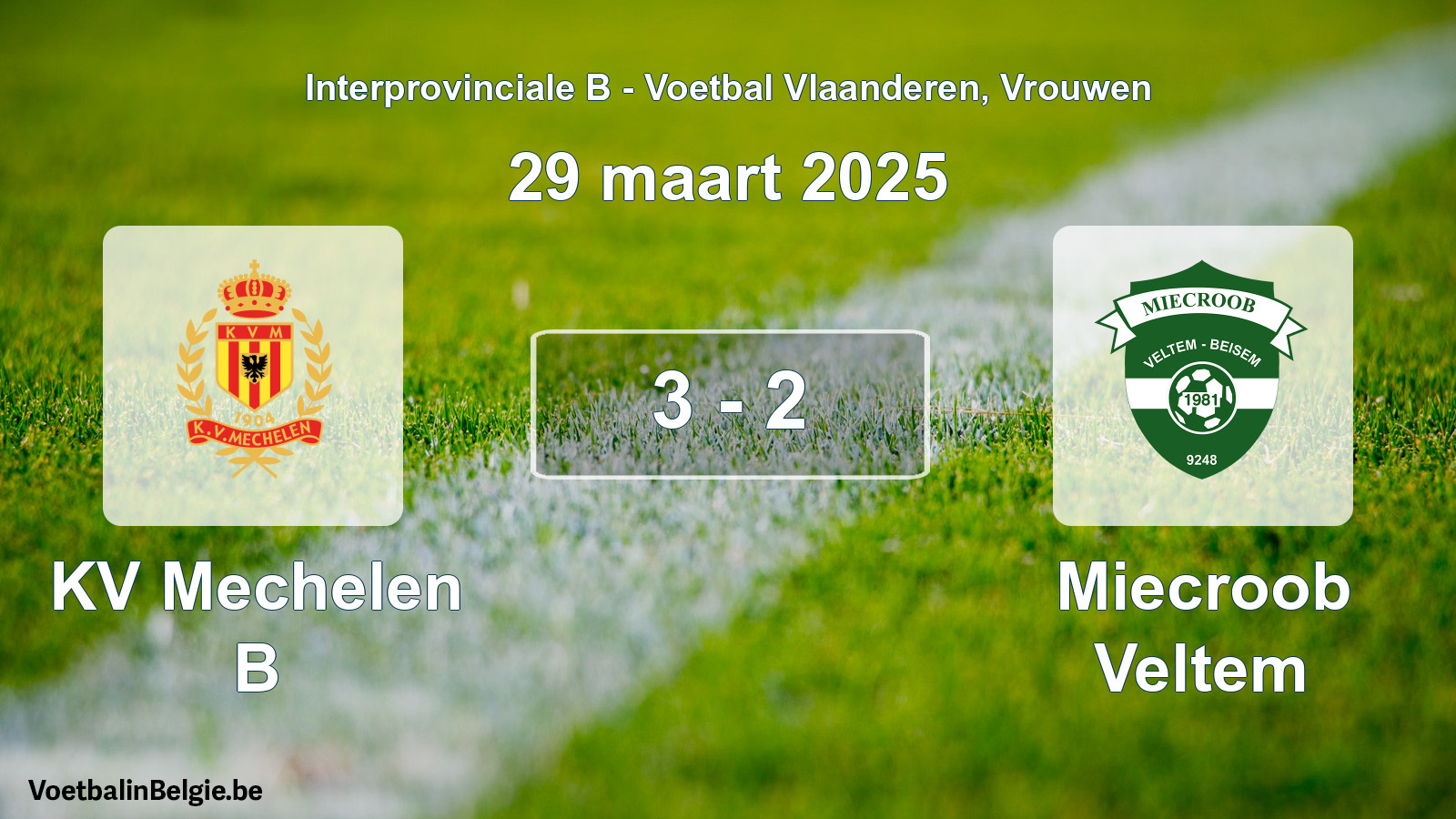 Played match women football: KV Mechelen B - Miecroob Veltem 3 - 2 (29 March 2025)
