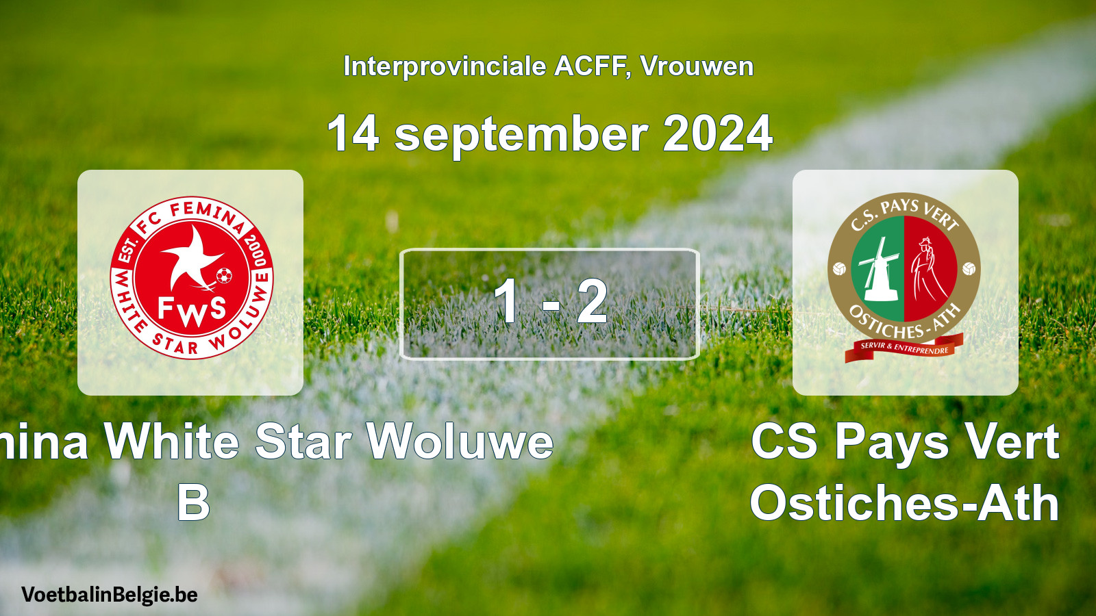 Played match women football: FC Fémina White Star Woluwe B - CS Pays Vert Ostiches-Ath 1 - 2 (14 September 2024)