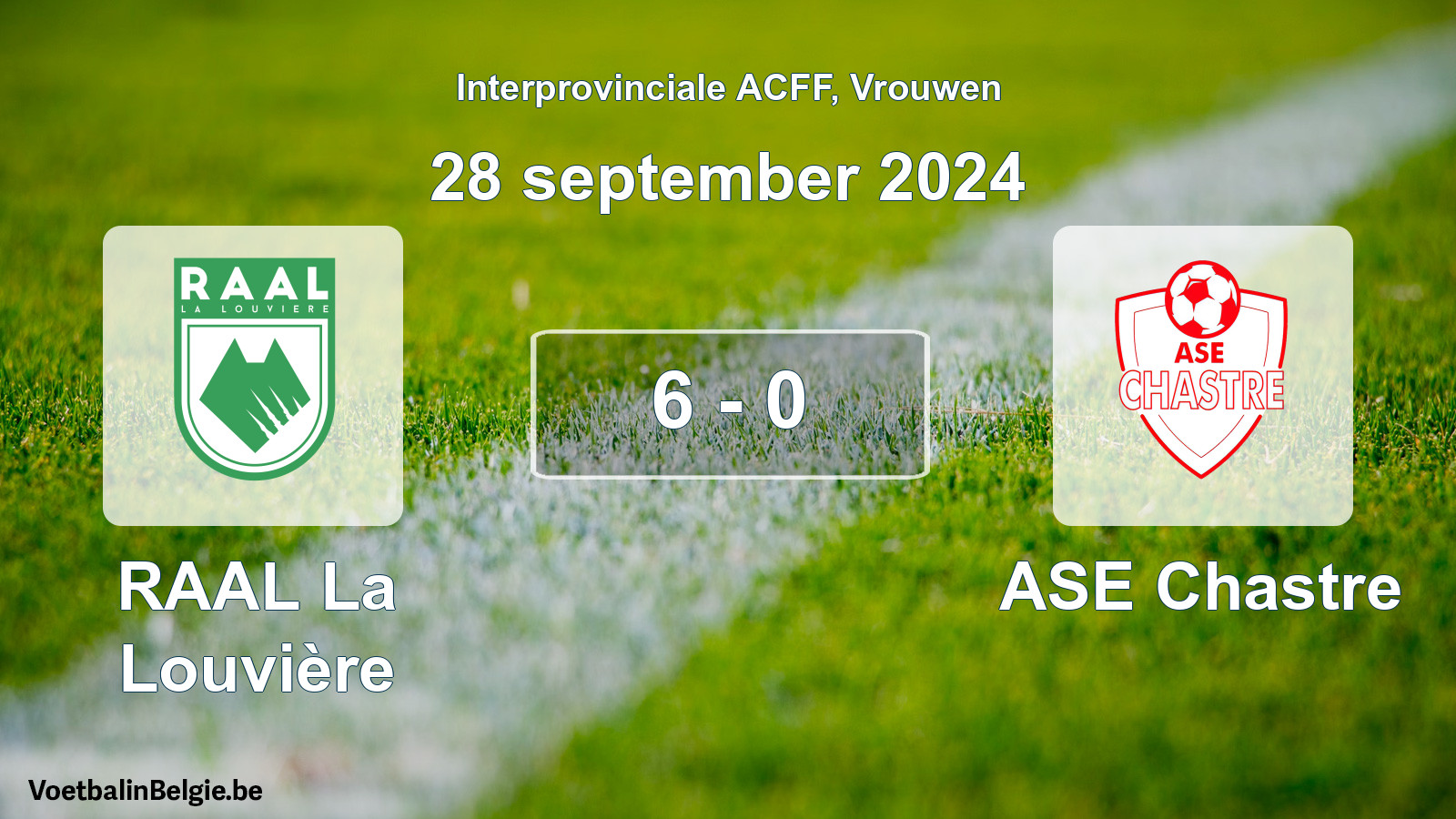 Played match women football: RAAL La Louvière - ASE Chastre 6 - 0 (28 September 2024)