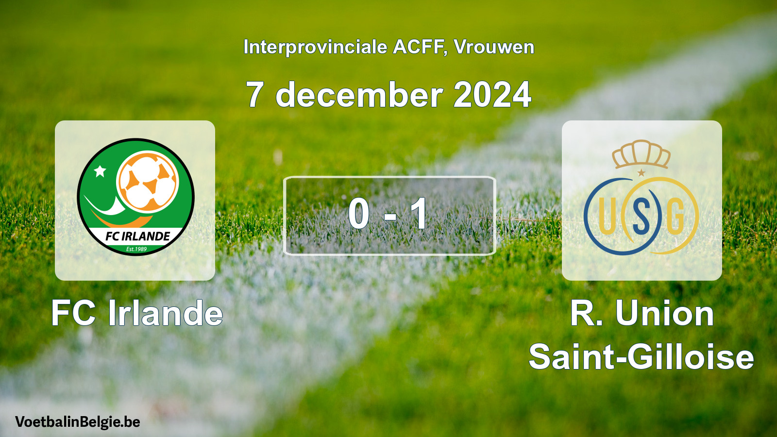 Played match women football: FC Irlande - R. Union Saint-Gilloise 0 - 1 (7 December 2024)