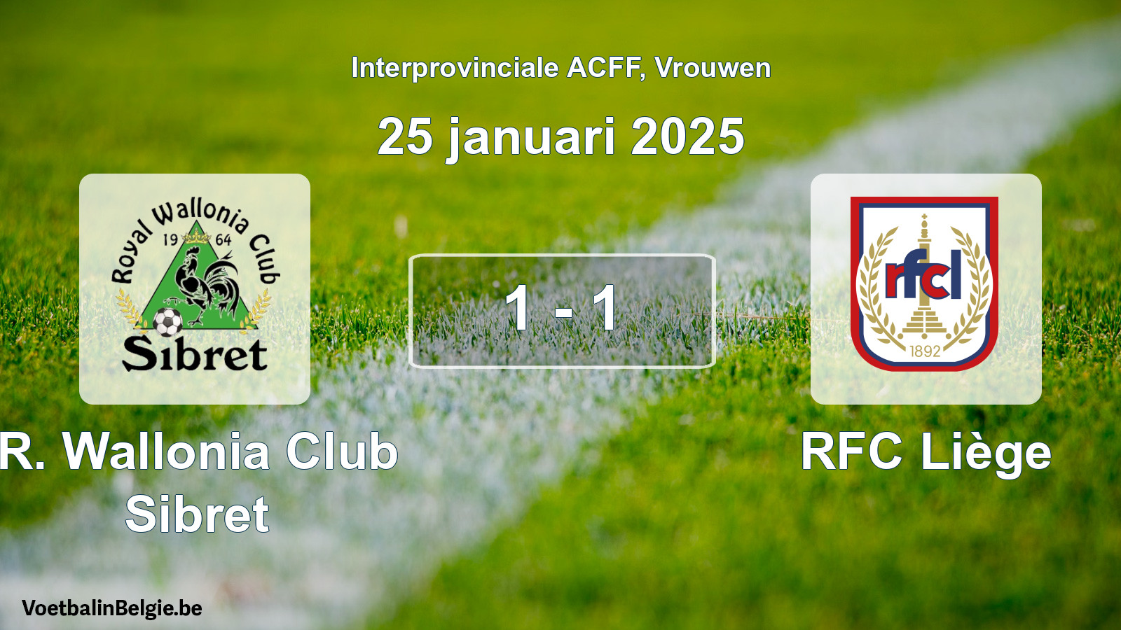 Gespeelde wedstrijd vrouwenvoetbal: R. Wallonia Club Sibret - RFC Liège 1 - 1 (25 januari 2025)