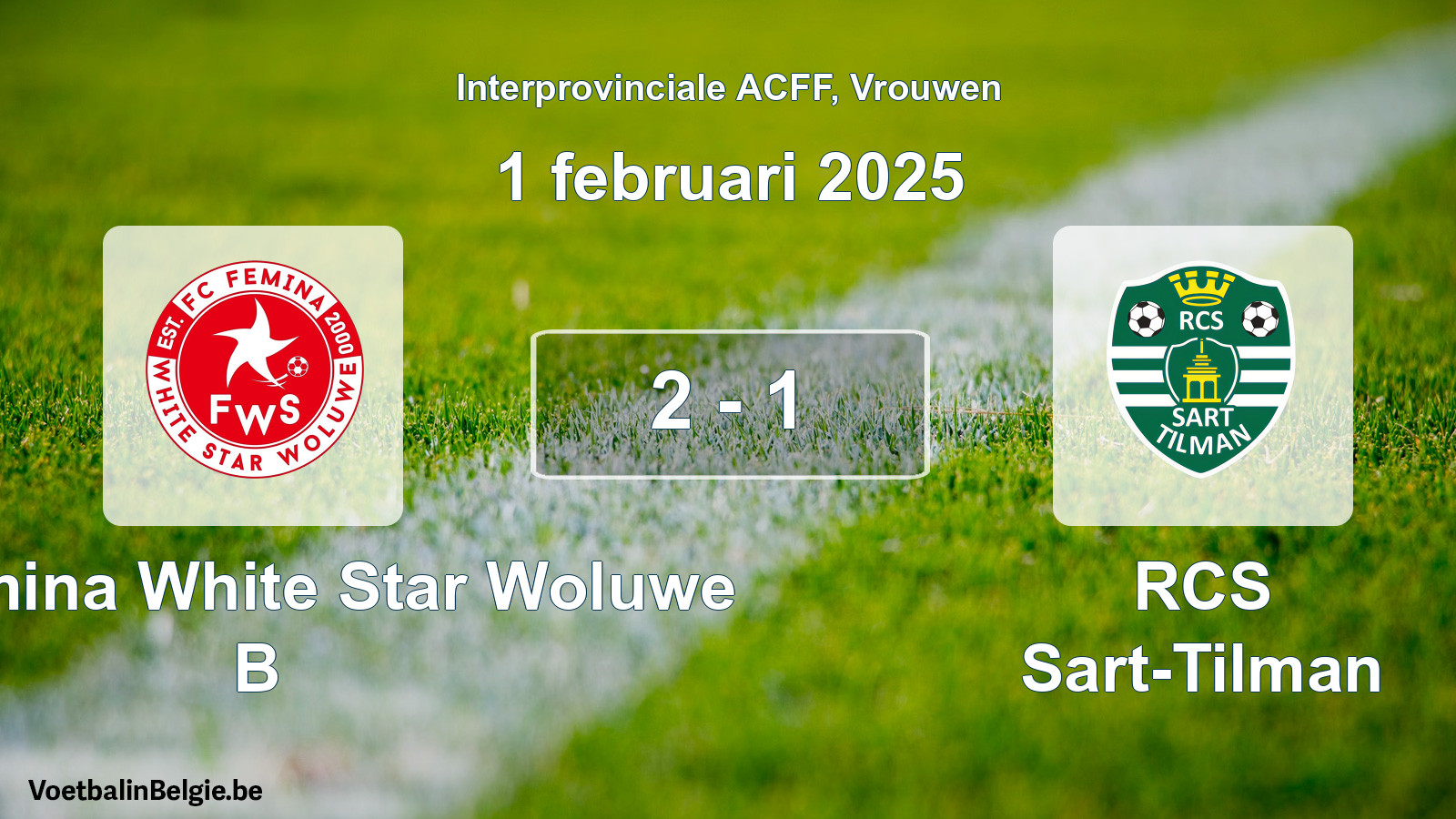 Played match women football: FC Fémina White Star Woluwe B - RCS Sart-Tilman 2 - 1 (1 February 2025)