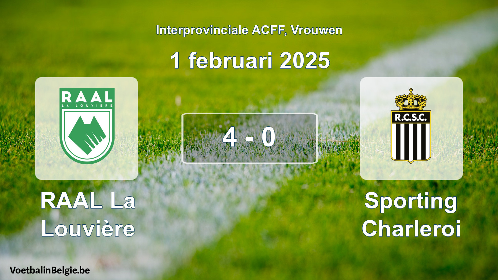 Played match women football: RAAL La Louvière - Sporting Charleroi 4 - 0 (1 February 2025)