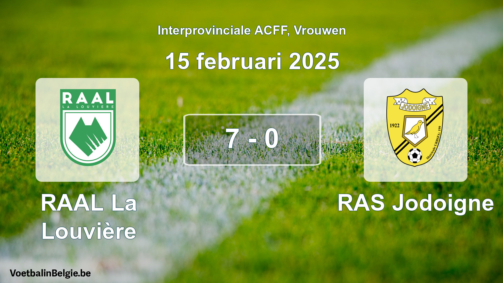 Played match women football: RAAL La Louvière - RAS Jodoigne 7 - 0 (15 February 2025)