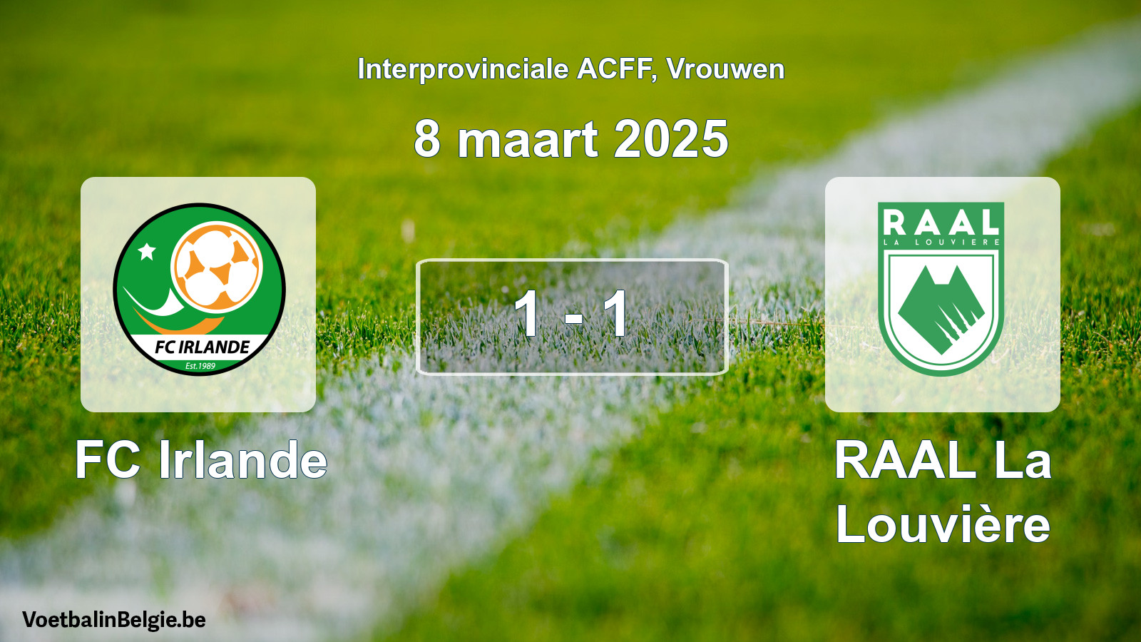 Played match women football: FC Irlande - RAAL La Louvière 1 - 1 (8 March 2025)