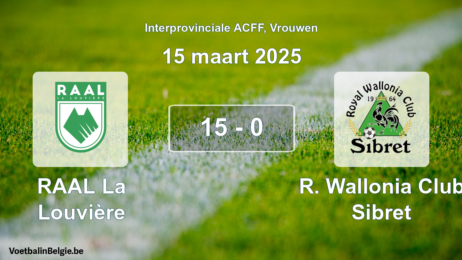 Gespeelde wedstrijd vrouwenvoetbal: RAAL La Louvière - R. Wallonia Club Sibret 15 - 0 (15 maart 2025)