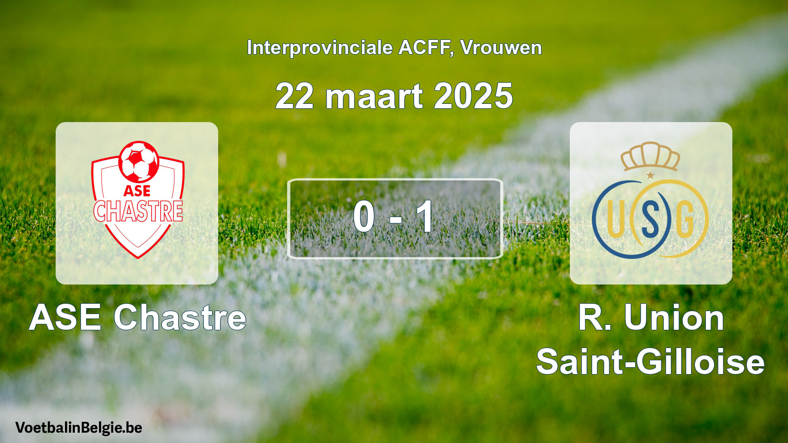 Played match women football: ASE Chastre - R. Union Saint-Gilloise 0 - 1 (22 March 2025)