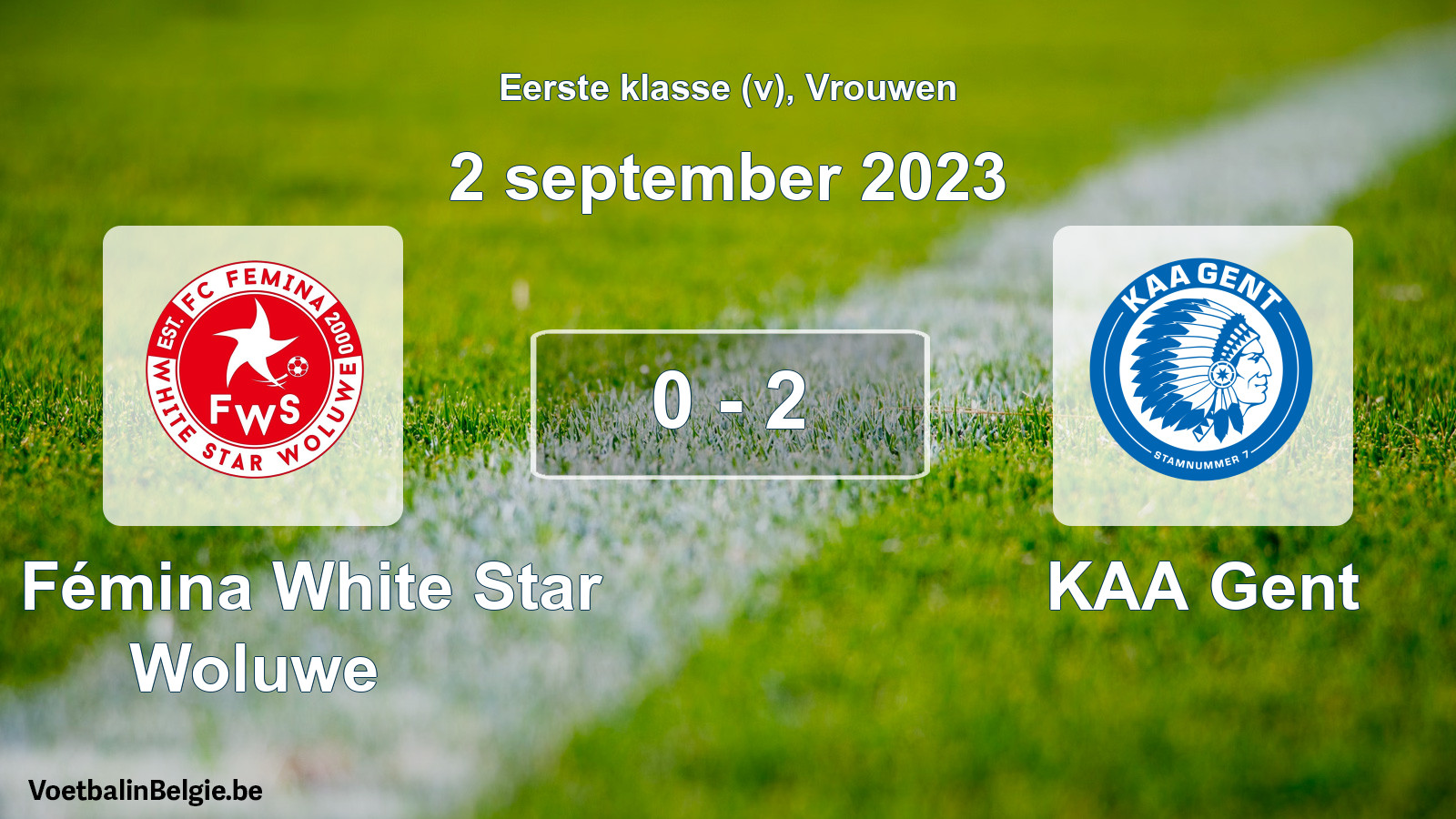 Played match women football: FC Fémina White Star Woluwe - KAA Gent 0 - 2 (2 September 2023)