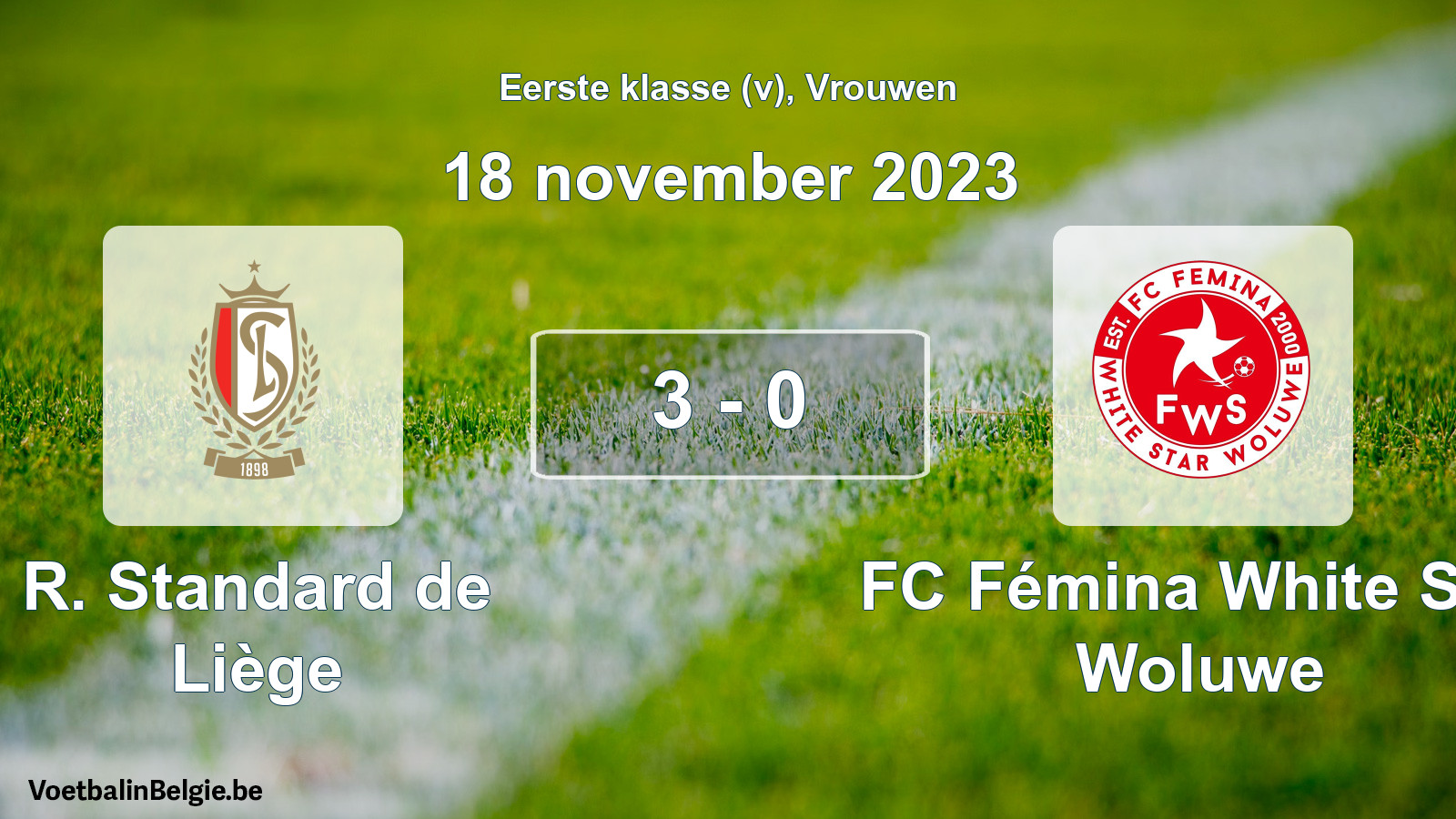 Played match women football: R. Standard de Liège - FC Fémina White Star Woluwe 3 - 0 (18 November 2023)
