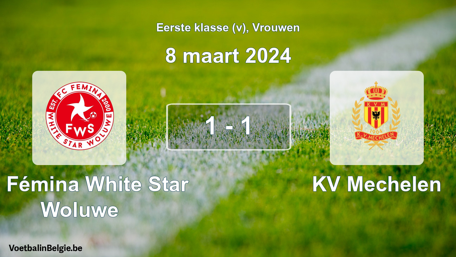Gespieltes Spiel frauen-Fußball: FC Fémina White Star Woluwe - KV Mechelen 1 - 1 (8 März 2024)