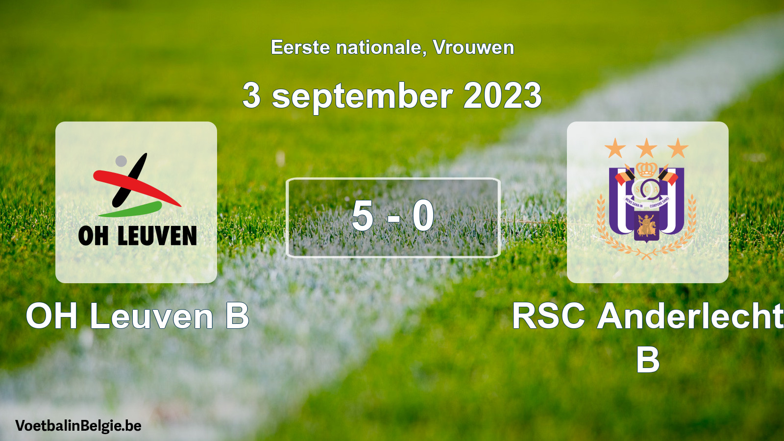 Played match women football: OH Leuven B - RSC Anderlecht B 5 - 0 (3 September 2023)