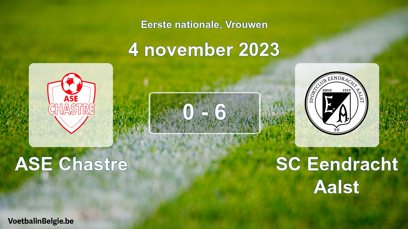 Played match women football: ASE Chastre - SC Eendracht Aalst 0 - 6 (4 November 2023)