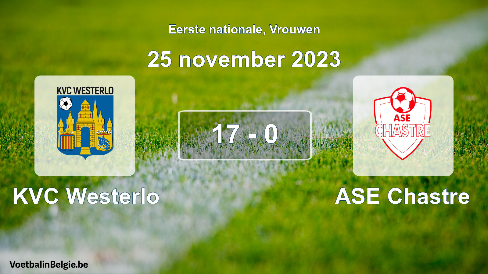 Played match women football: KVC Westerlo - ASE Chastre 17 - 0 (25 November 2023)