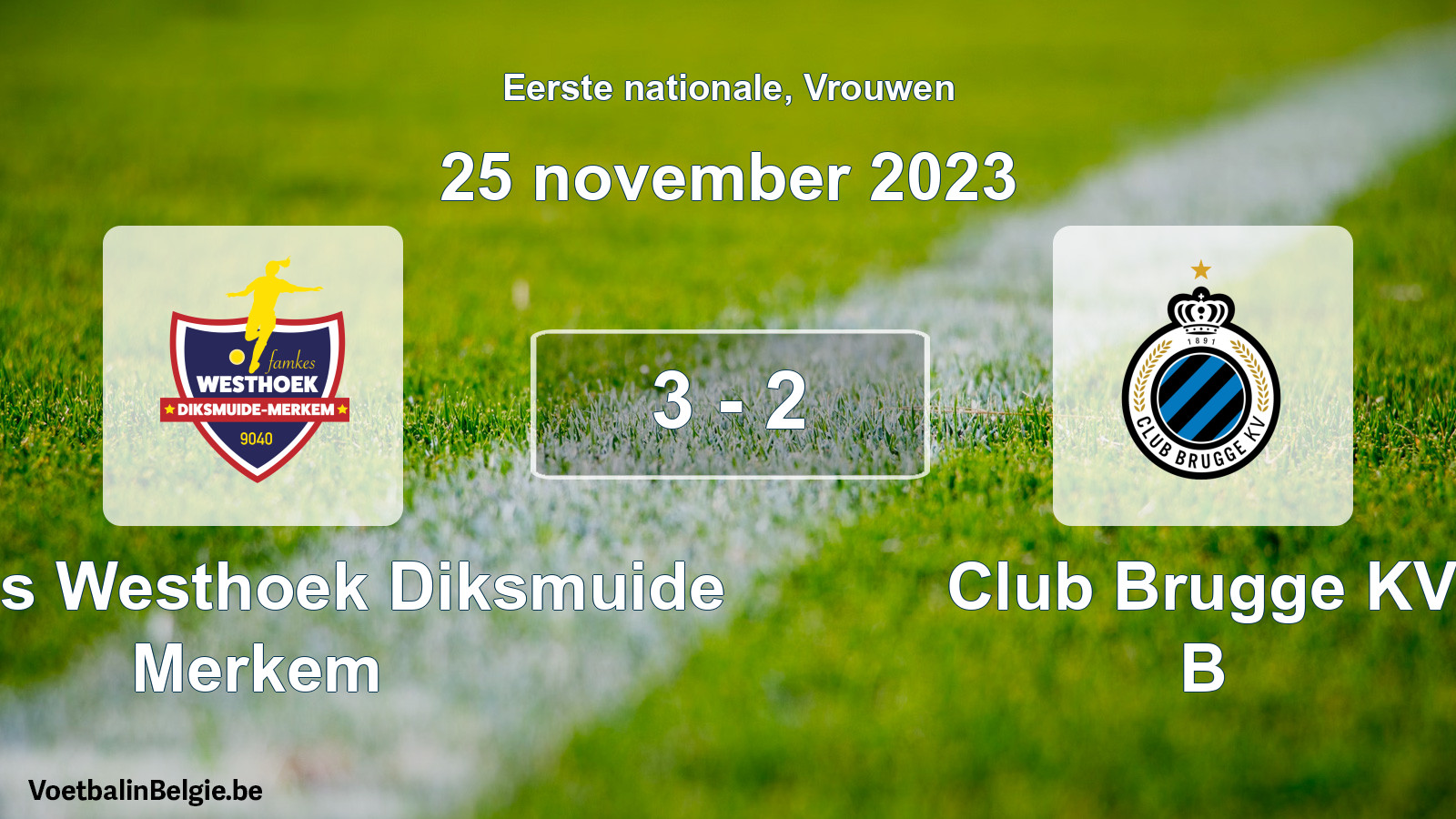 Gespieltes Spiel frauen-Fußball: Famkes Westhoek Diksmuide Merkem - Club Brugge KV B 3 - 2 (25 November 2023)
