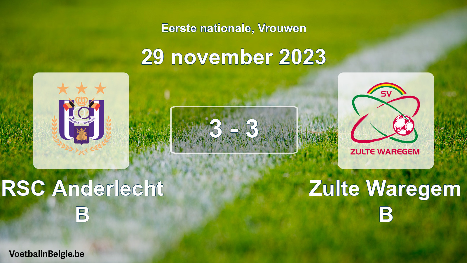 Played match women football: RSC Anderlecht B - Zulte Waregem B 3 - 3 (29 November 2023)